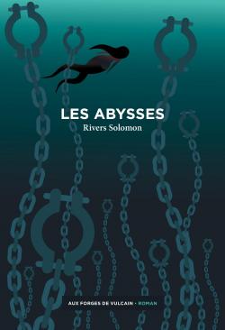 Rivers Solomon: Les abysses (French language, 2021, J'ai Lu)