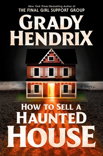 Grady Hendrix: How to Sell a Haunted House (Hardcover, 2022, Berkley)