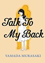 Murasaki Yamada: Talk to My Back (2022, Drawn & Quarterly Publications, Drawn and Quarterly)