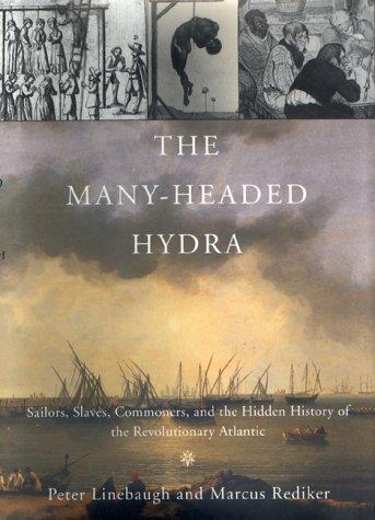 Peter Linebaugh: The Many-Headed Hydra (2000, Beacon Press)