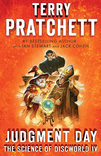 Terry Pratchett, Jack Cohen, Ian Stewart: Judgment Day : Science of Discworld IV (Paperback, 2015, Anchor)