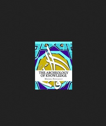 Michel Foucault: Archeology of Knowledge (Paperback, 2017, CreateSpace Independent Publishing Platform)