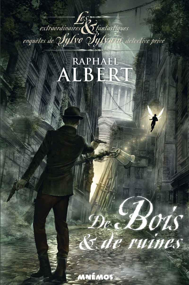 Raphaël Albert: De bois et de ruines (French language)