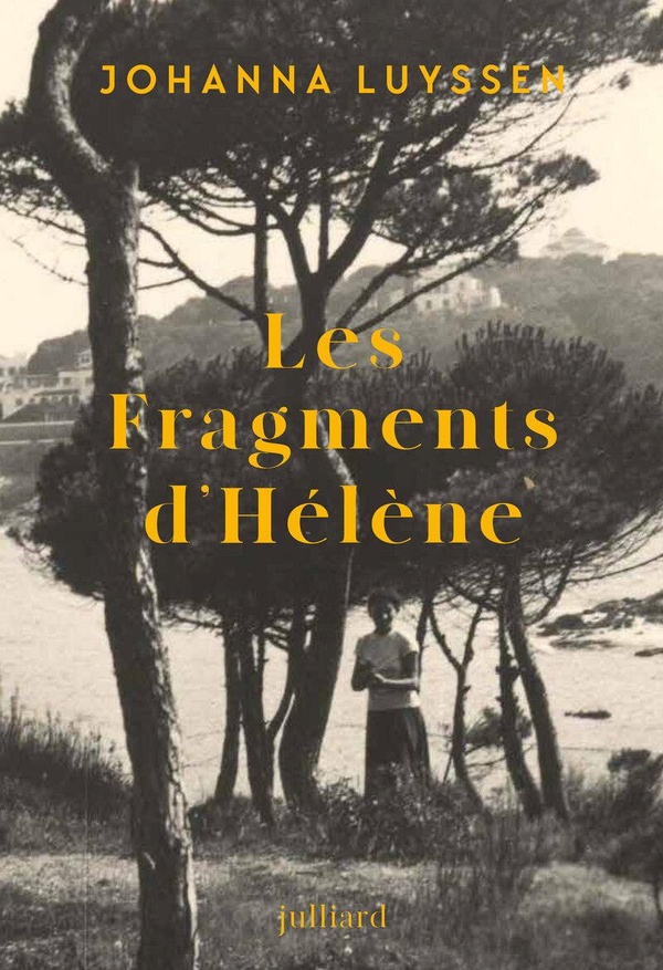 Johanna Luyssen: Les fragments d'Hélène (Paperback, Julliard)