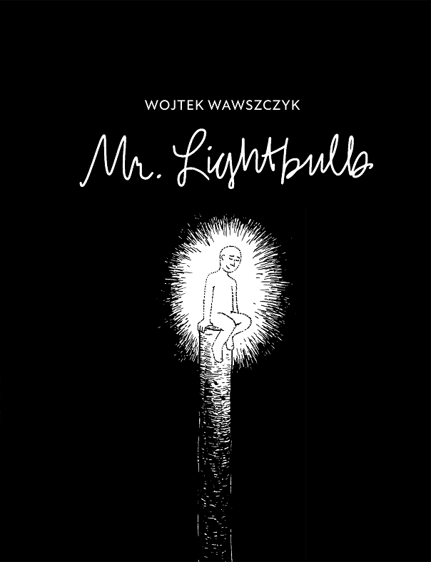 Wojtek Wawszczyk, Antonia Lloyd-Jones: Mr. Lightbulb (2022, Fantagraphics Books)
