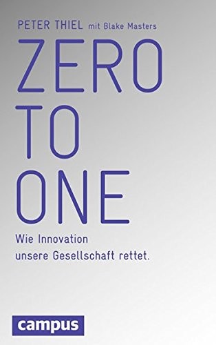 Peter Thiel - undifferentiated, Blake Masters: Zero to One (Hardcover, Campus Verlag GmbH)