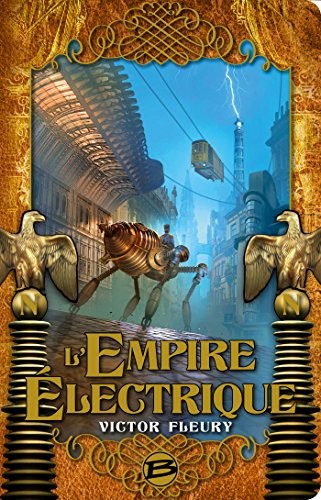 Victor Fleury: L'Empire électrique (2017, Bragelonne)