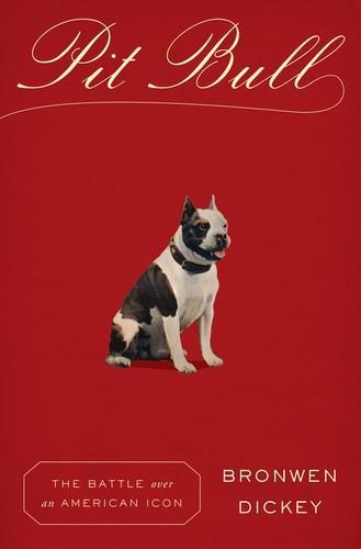 Bronwen Dickey: Pit bull (2016)