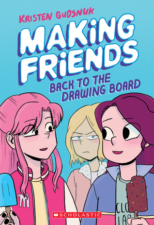 Kristen Gudsnuk: Making Friends: Back to the Drawing Board (GraphicNovel, Graphix)