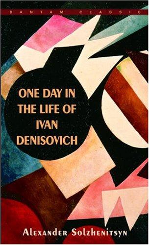Aleksandr Solzhenitsyn: One day in the life of Ivan Denisovich (1990, Bantam Classics)