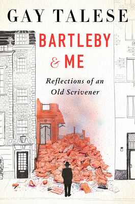Gay Talese: Bartleby and Me (Paperback, Mariner Books)
