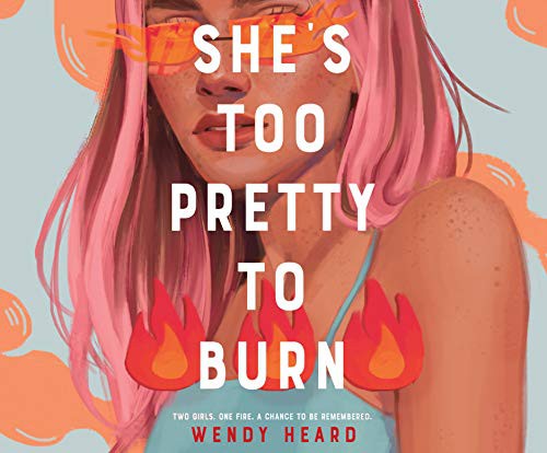 Wendy Heard, Bailey Carr, Frankie Corzo, Stephen Dexter: She's Too Pretty to Burn (AudiobookFormat, 2021, Dreamscape Media)