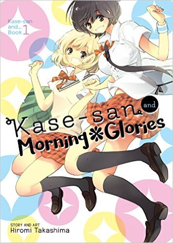 Hiromi Takashima: Kase-san and Morning Glories (Paperback, 2017, Seven Seas Entertainment, LLC)