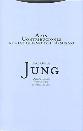 Carl Jung: Aion : contribuciones al simbolismo del sí-mismo, 9-2 (Spanish language, 2011)