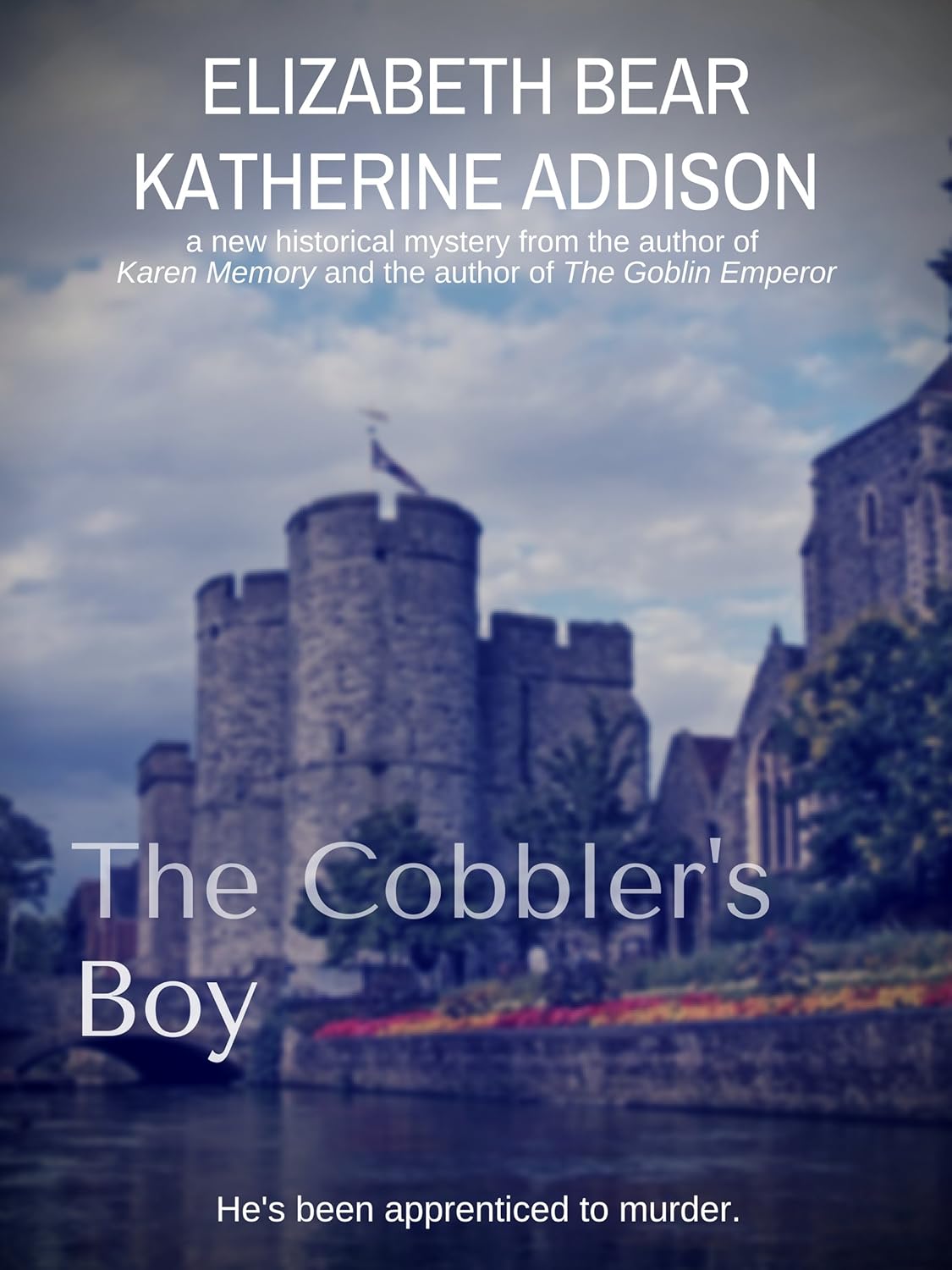 Elizabeth Bear, Katherine Addison: The Cobbler's Boy (2018, Sobbing Squonk Press)