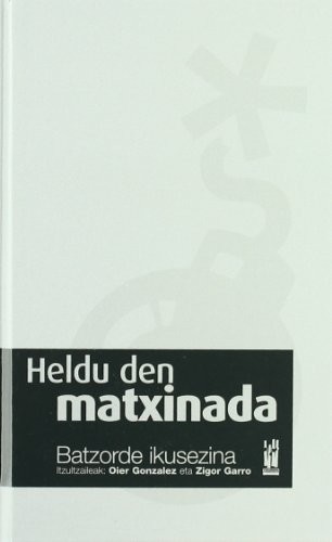 Batzorde Ikusezina Comité Invisible: Heldu den matxinada (Paperback, Txalaparta, S.L.)