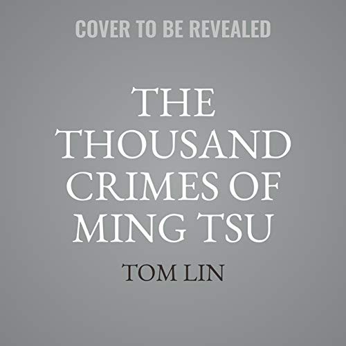 Tom Lin: The Thousand Crimes of Ming Tsu (AudiobookFormat, 2021, Blackstone Pub)