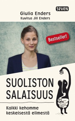 Giulia Enders: Suoliston salaisuus (Hardcover, Finnish language, 2016, Kustannusosakeyhtiö Otava)