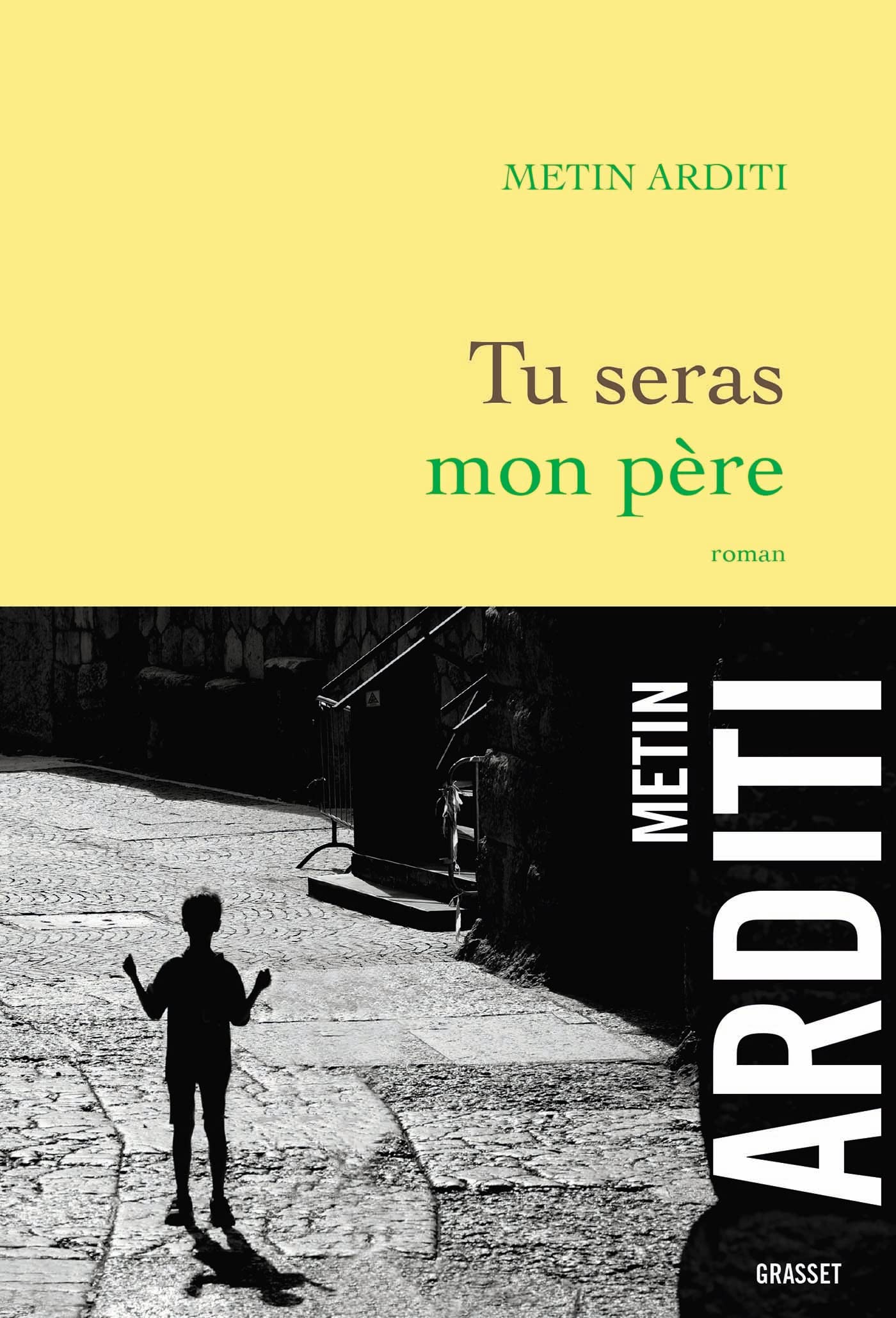 Metin Arditi: Tu seras mon père (French language)