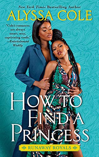 Alyssa Cole: How to Find a Princess (2021, Avon)