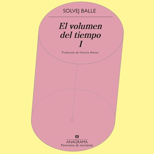 Isa Puchol, Solvej Balle: El volumen del tiempo I (AudiobookFormat, español language, Editorial Anagrama, Audible)