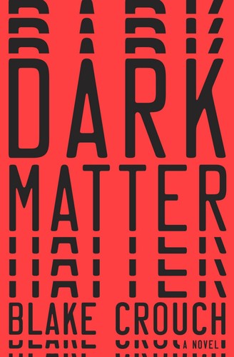 Blake Crouch: Dark Matter (EBook, 2016, Crown)
