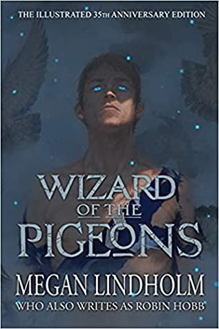 Tommy Arnold, Robin Hobb: Wizard of the Pigeons (2020, Grim Oak Press)