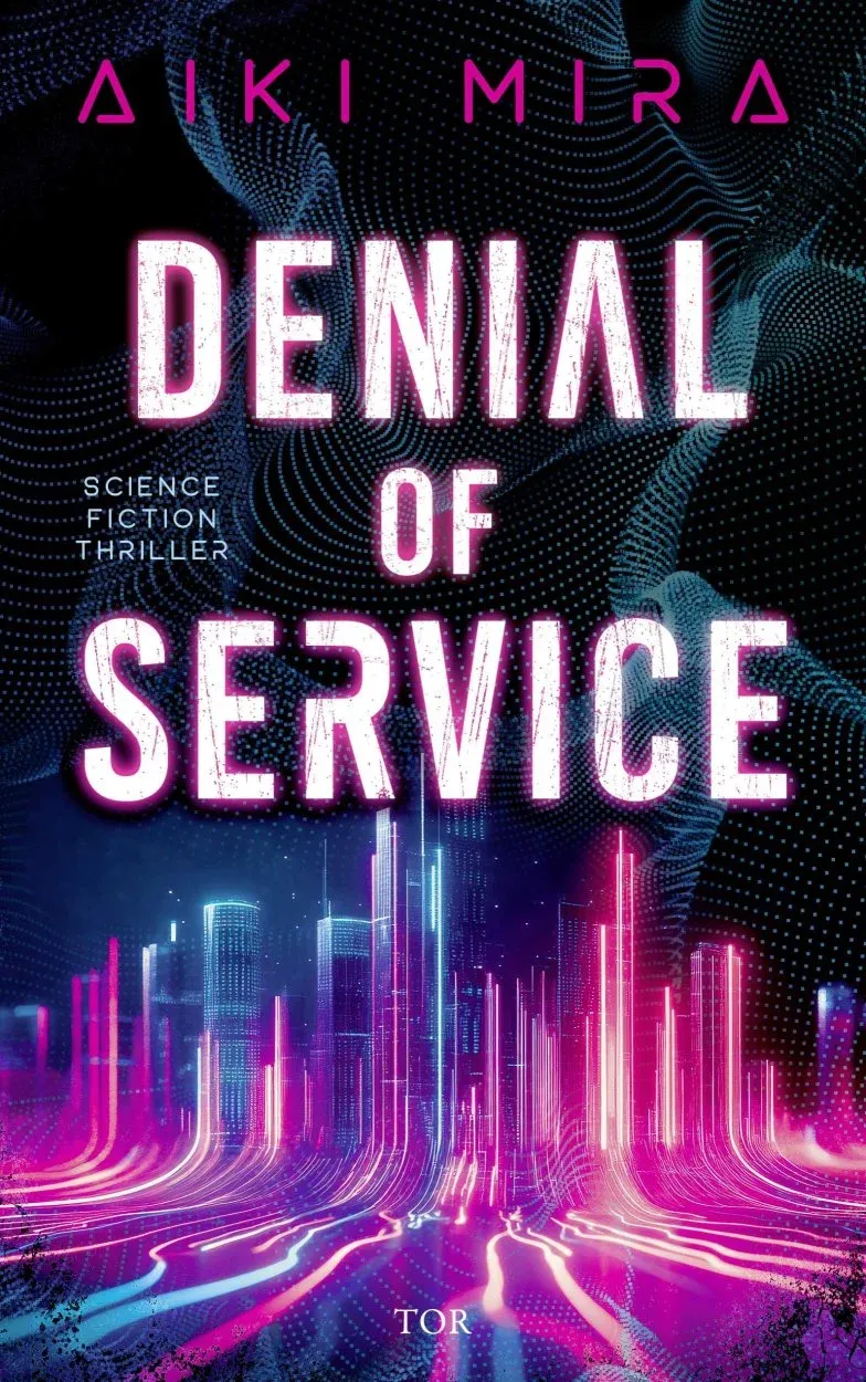 Aiki Mira: Denial of Service (Paperback, Deutsch language, 2025, FISCHER Tor)