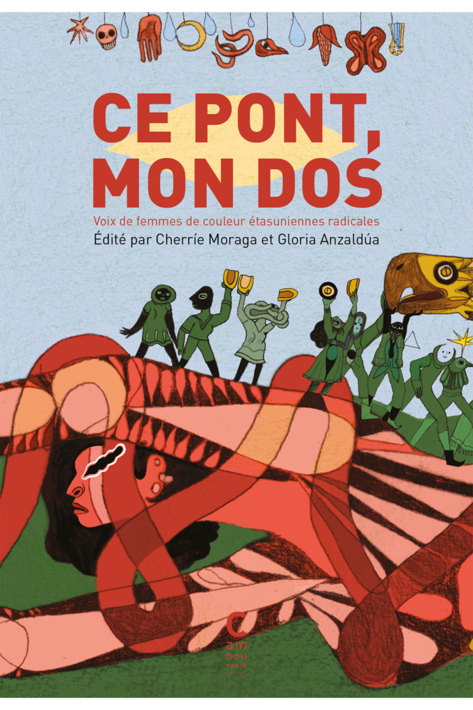 Gloria Evangelina Anzaldúa, Cherríe Moraga: Ce pont, mon dos (2026, Cambourakis)