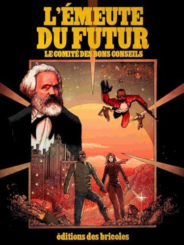 Comité des Bons Conseils: L'émeute du futur (French language, 2025)