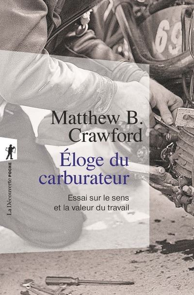 Matthew Crawford: Eloge du carburateur (French language, 2016)