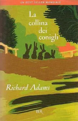 Richard Adams: La collina dei conigli (Italian language, 1987, Rizzoli)