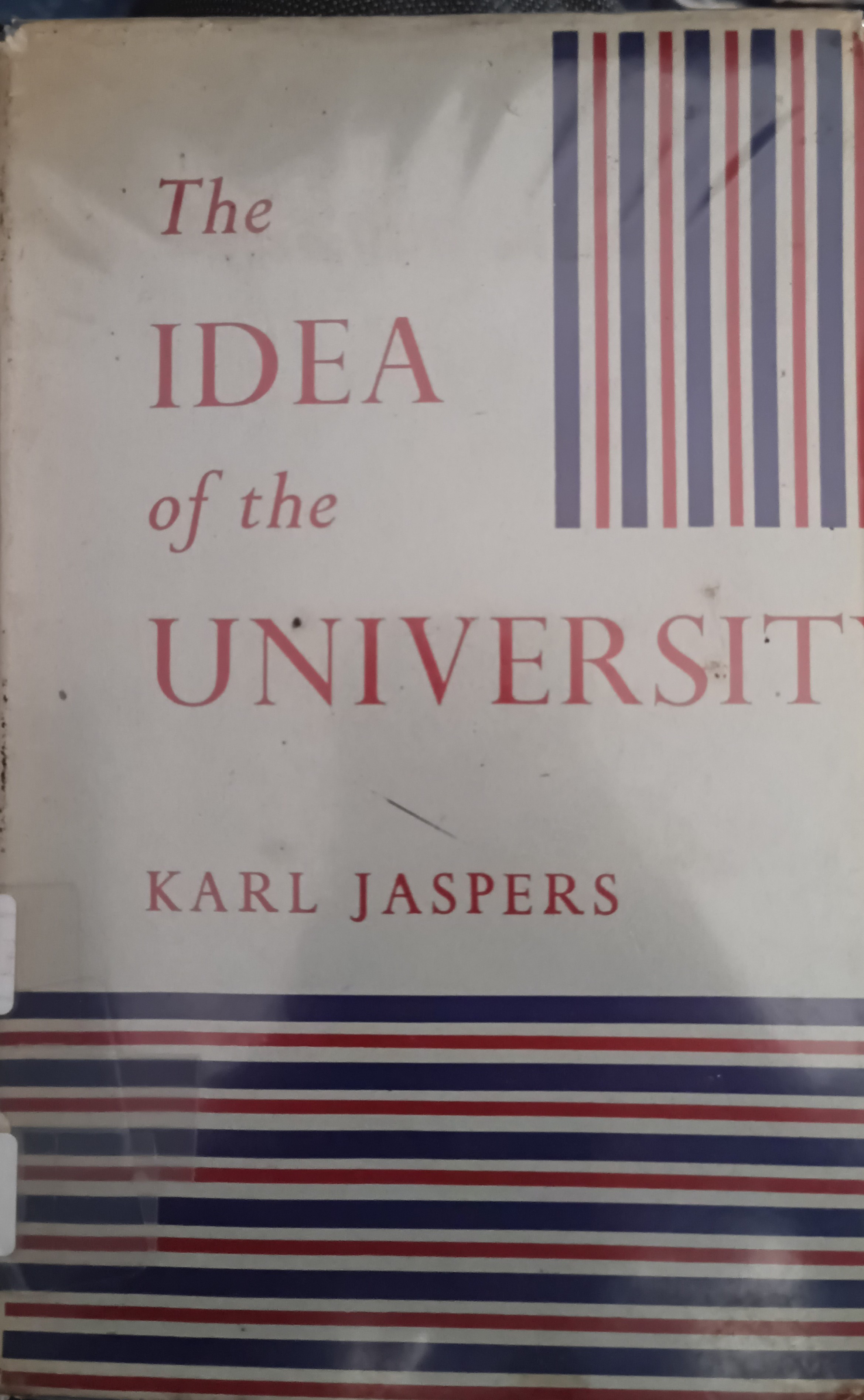 Karl Jaspers: The Idea of the University (Hardcover, 1960, Peter Owen: London)