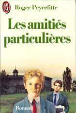 Roger Peyrefitte: Les amitiés particulières (French language, 1999)
