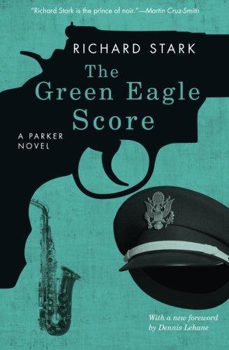 Richard Stark, Donald E. Westlake: The Green Eagle Score (Paperback, 2010, University of Chicago Press)