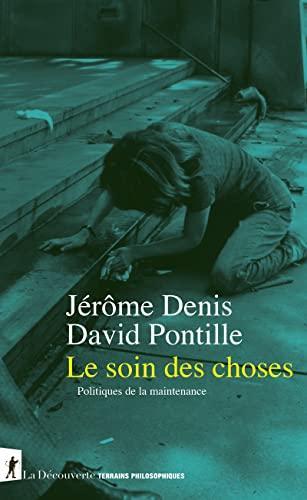 Jérôme Denis, David Pontille: Le soin des choses (French language, 2022, La Découverte)