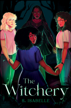 S. Isabelle: The Witchery (Scholastic Press)