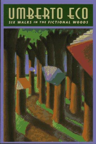 Umberto Eco: Six Walks in the Fictional Woods (1998, Harvard University Press)