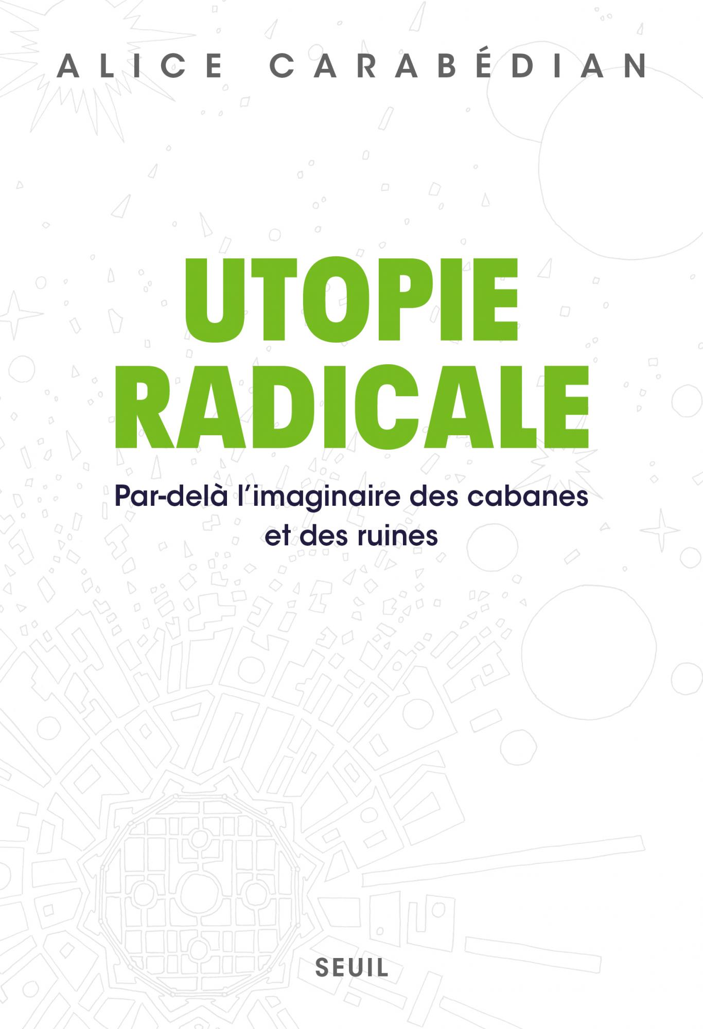 Alice Carabédian: Utopie radicale (French language, 2022)